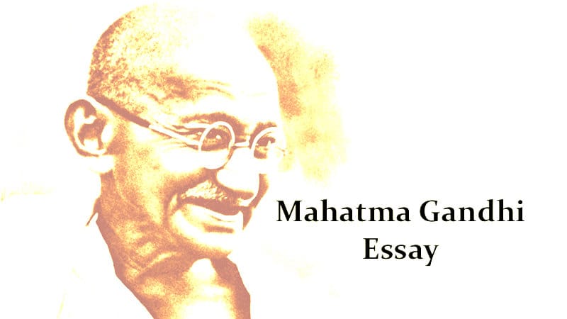 student mahatma gandhi essay in english in 500 words