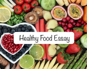 Healthy Food Essay In English Language For Students 300 Words