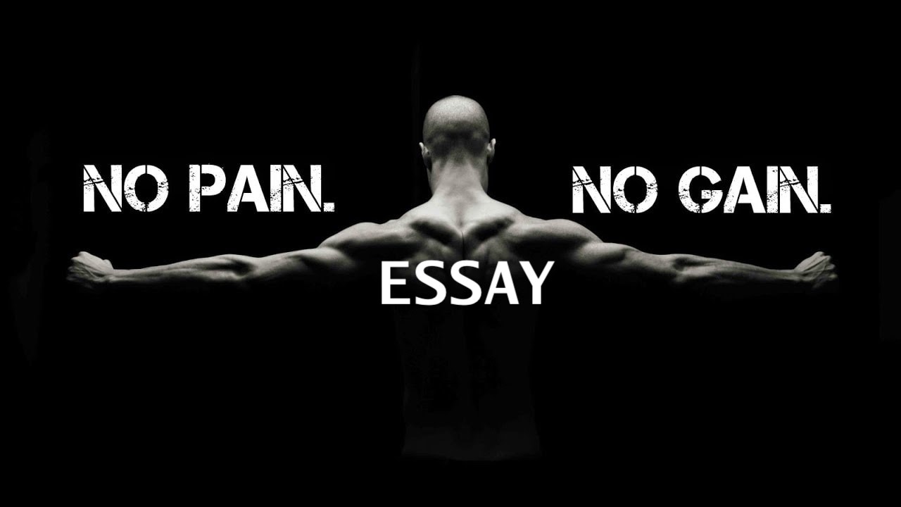 an essay on no pain no gain